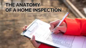 the anatomy of a home inspection