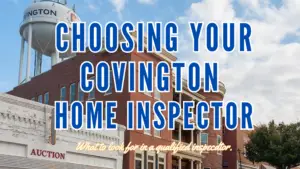 choosing your covington home inspector