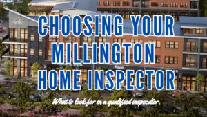 choosing your millington home inspector