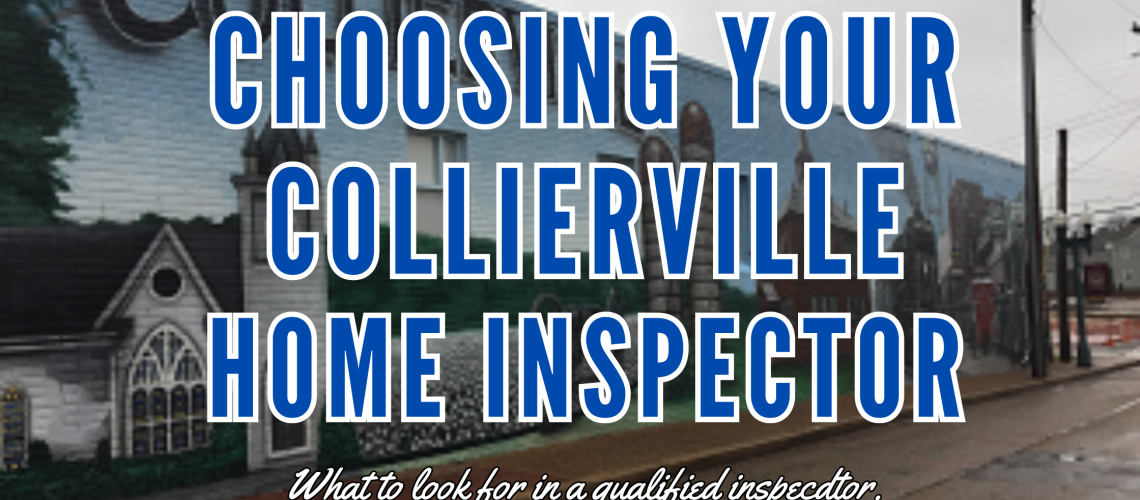 choosing your collierville home inspector