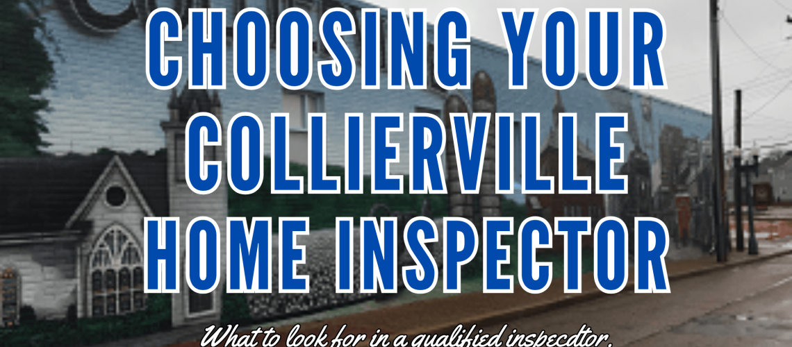 choosing your collierville home inspector