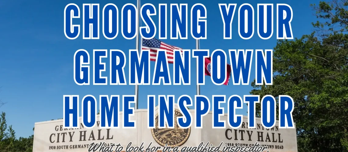 choosing your germantown home inspector