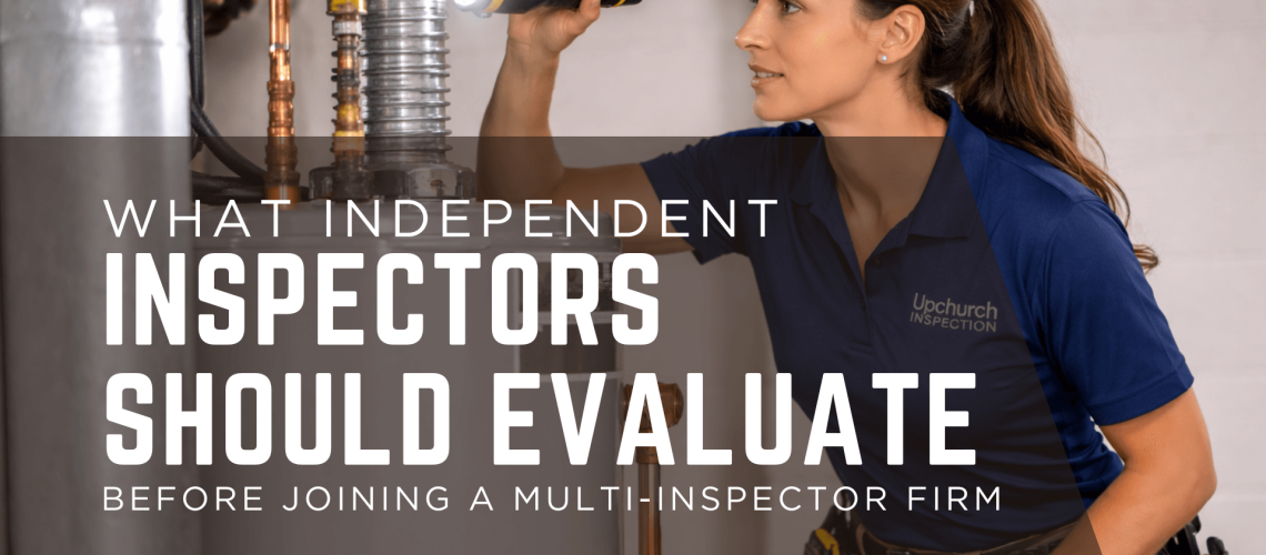 what-independent-inspectors-should-evaluate-before-joining-multi-inspector-firm