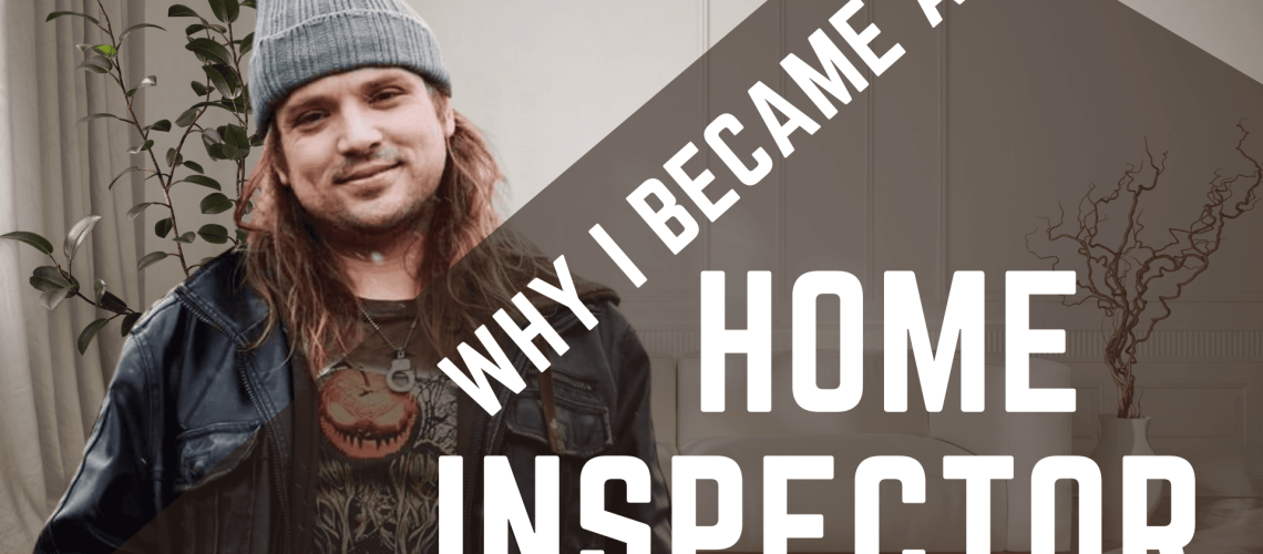 whyibecameahomeinspector whyibecameahomeinspector